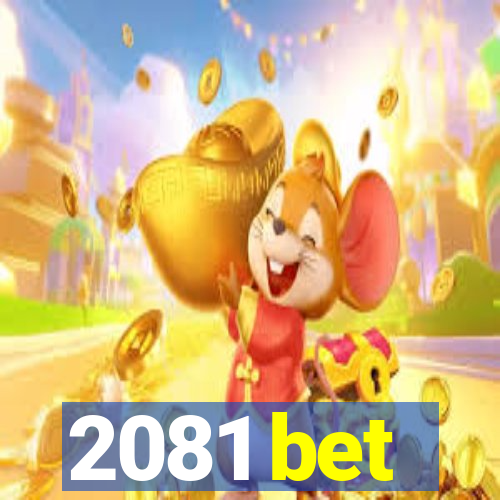 2081 bet